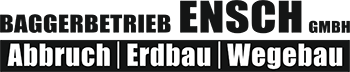 Baggerbetrieb Ensch - Abbruch | Erdbau | Wegebau